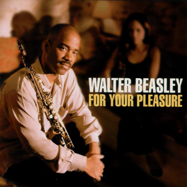 

Walter Beasley – For Your Pleasure (1 CD)