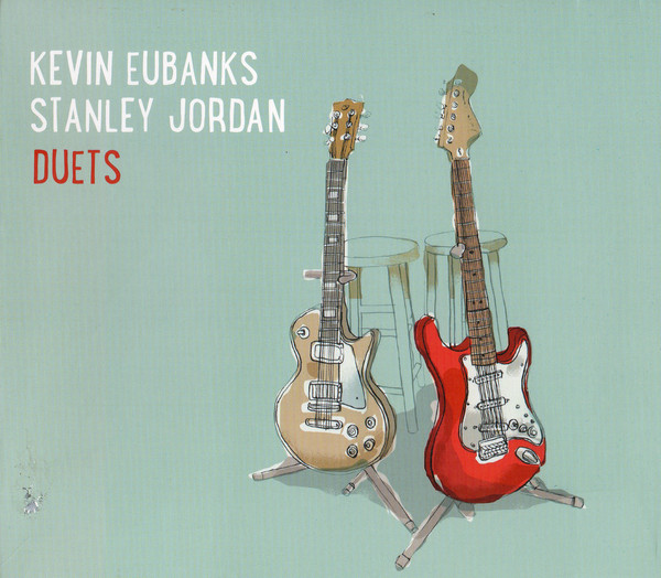 Kevin Eubanks & Stanley Jordan: Duets (1 CD)