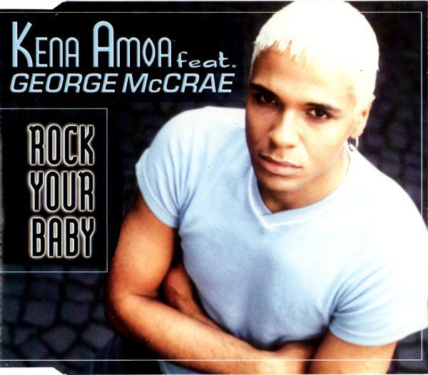 

Kena Amoa & George Mccrae: Rock Your Baby (1 CD)