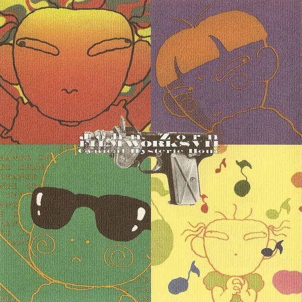 

JOHN ZORN - Filmworks Vii - Cynical Hysterie Hour (1 CD)