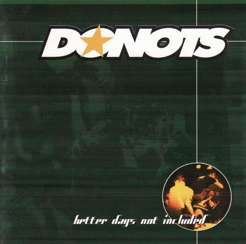 

Donots: Better Days Not Included (1 CD)
