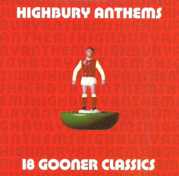 Highbury Anthems  18 Gooner Classics (1 CD)