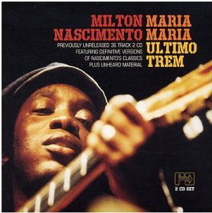 

Milton Nascimento: Maria Maria // O Ultimo Trem (2 CD)