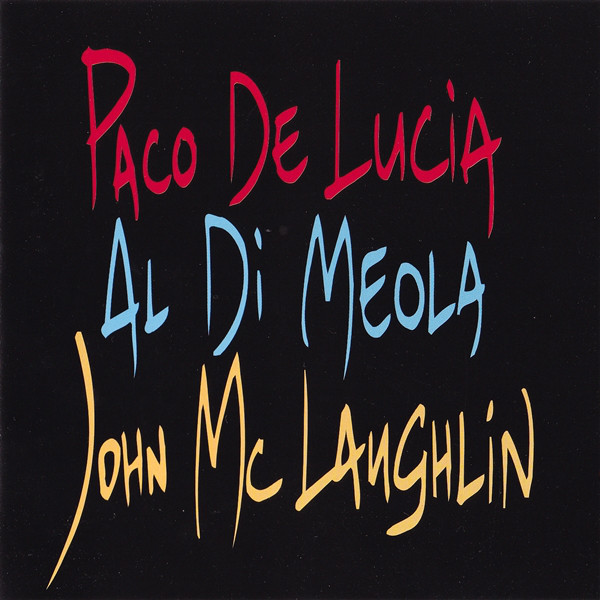 

Paco de Lucia - The Guitar Trio - Paco De Lucia / John McLaughlin / Al Di Meola (1 CD)