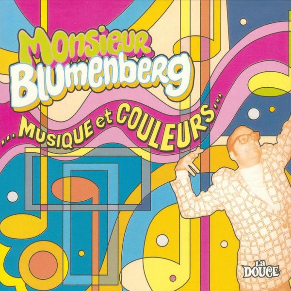 Monsieur Blumenberg ?– ...Musique Et Couleurs... (1 CD)