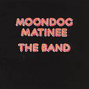 

BAND, THE - Moondog Matinee (1 CD)