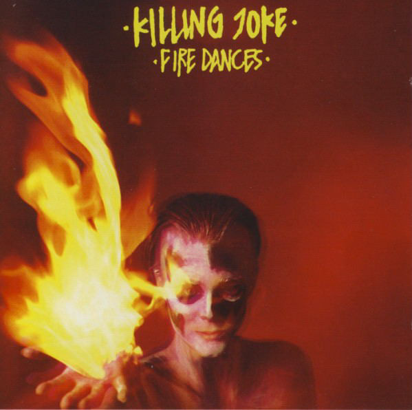 

Killing Joke - Fire Dances (1 CD)