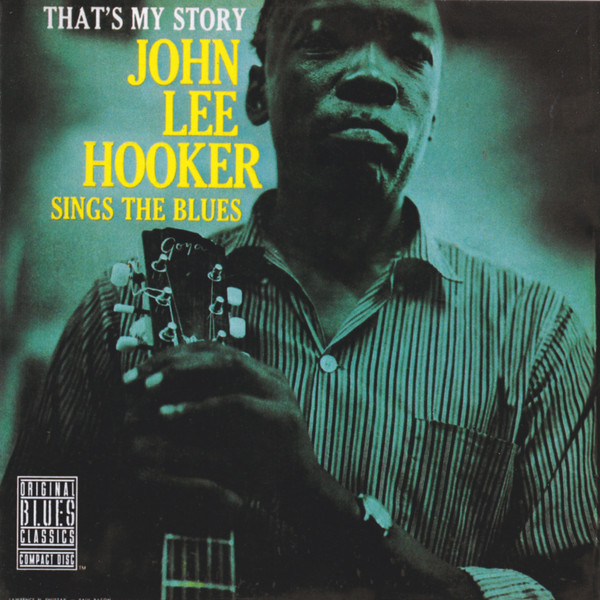 

John Lee Hooker - That'S My Story (1 CD)