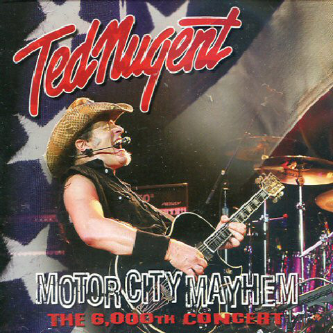 

Ted Nugent – Motor City Mayhem (6, 000th Concert) (1 CD)