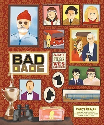 

Книга Bad Dads, Art Inspired by the Films of Wes Anderson