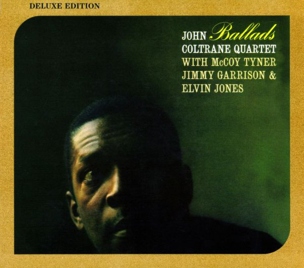 

Coltrane, John Ballads (Deluxe)
