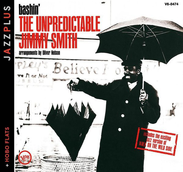 

Jimmy Smith ‎– Bashin' - The Unpredictable Jimmy Smith + Hobo Flats (1 CD)