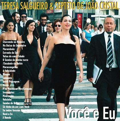 

Teresa Salgueiro & Septeto De Joao Cristal – Voce E Eu (1 CD)