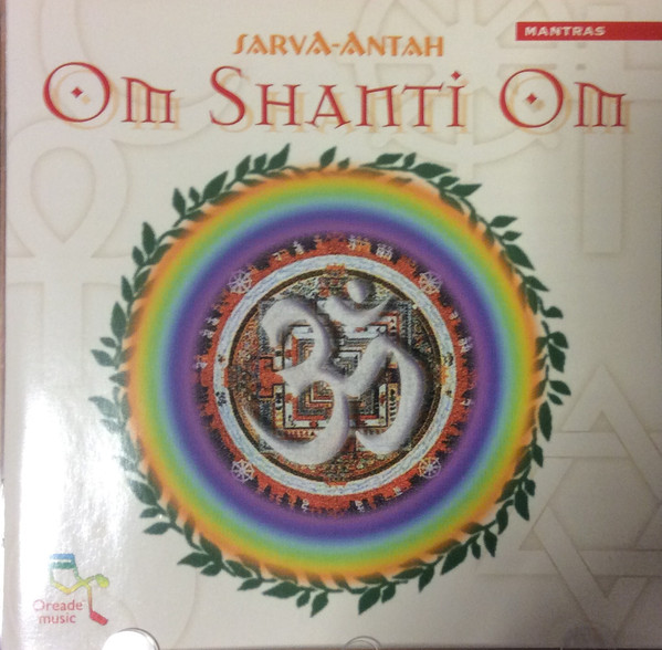 Sarva-Antah: Om Shanti Om (1 CD)