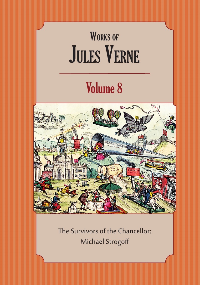 

Works Of Jules Verne, Volume 8: The Survivors Of The Chancellor; Michael Strogoff