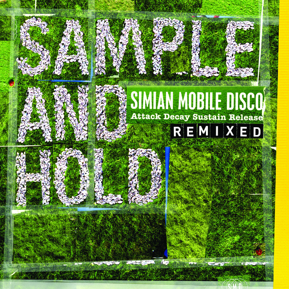 

Simian Mobile Disco Sample And Hold: Attack Decay Sustain Release (Remixed)(CD)