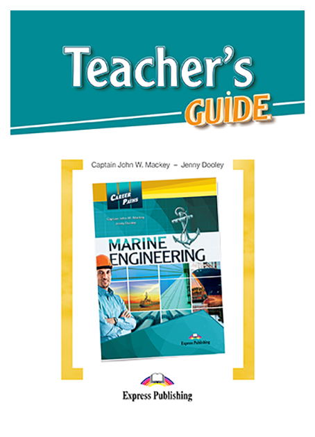 

Express Publishing Jenny Dooley Career Paths: Marine Engineering. Teacher's Guide