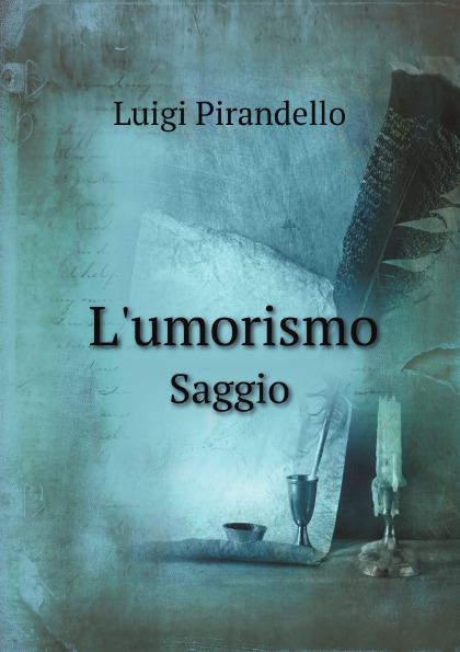 

L'Umorismo, Saggio