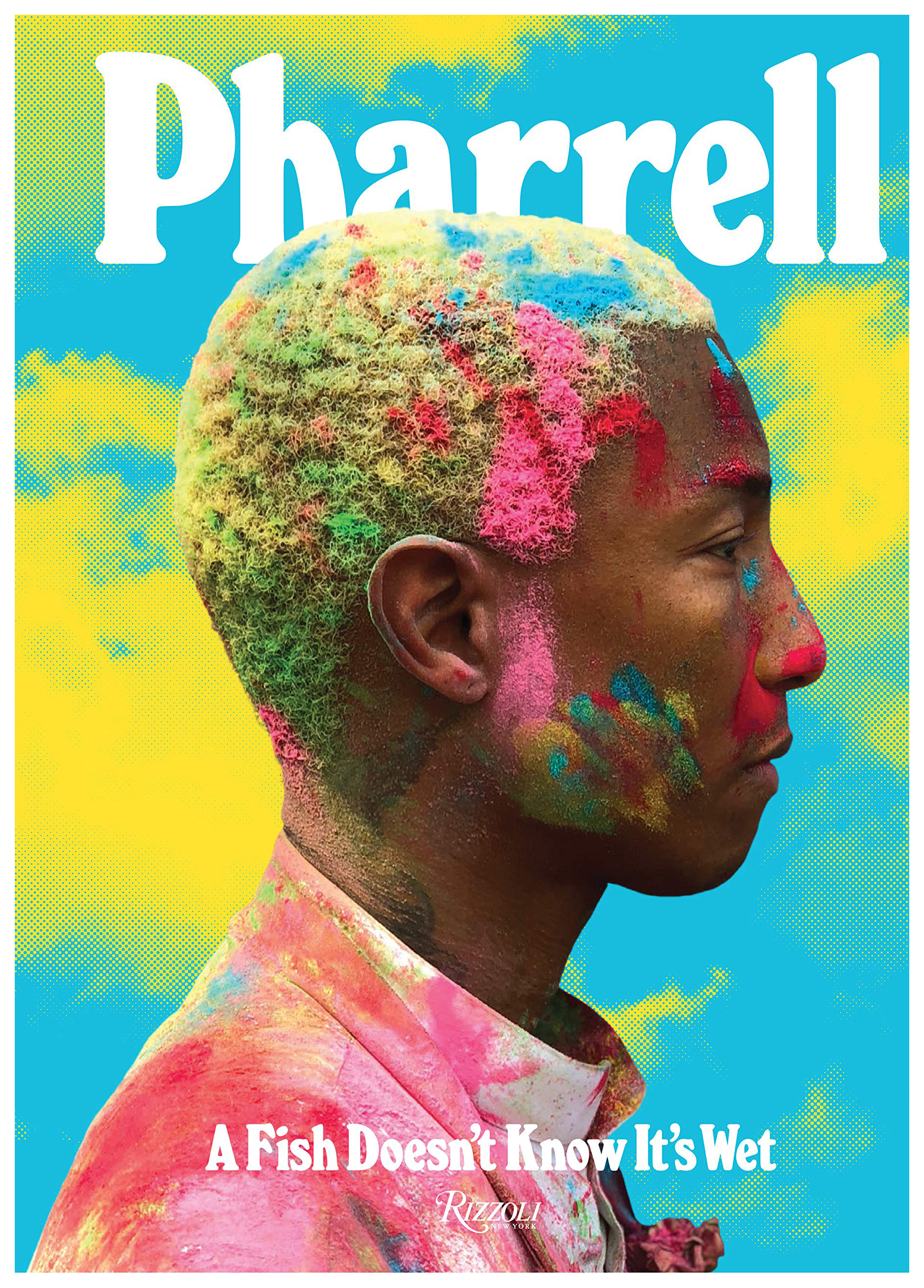 

Книга Pharrell: A Fish Doesn't Know It's Wet