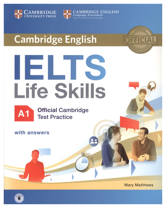 

Ielts Life Skills. Official Cambridge Test Practice. With Answers And Audio