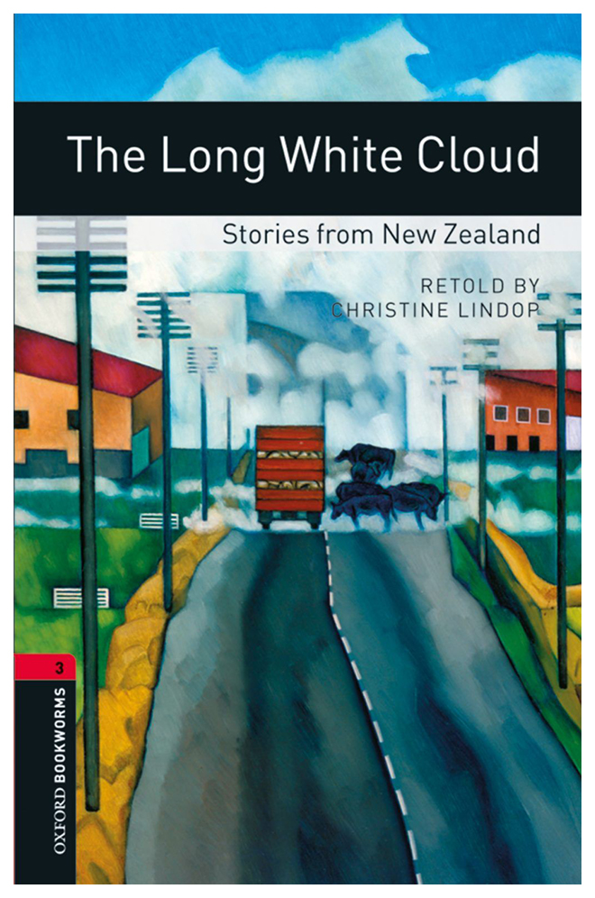 

Oxford Bookworms Library: Stage 3: The Long White Cloud: Stories…