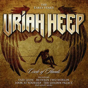 

Uriah Heep Circle Of Hands - The Early Years