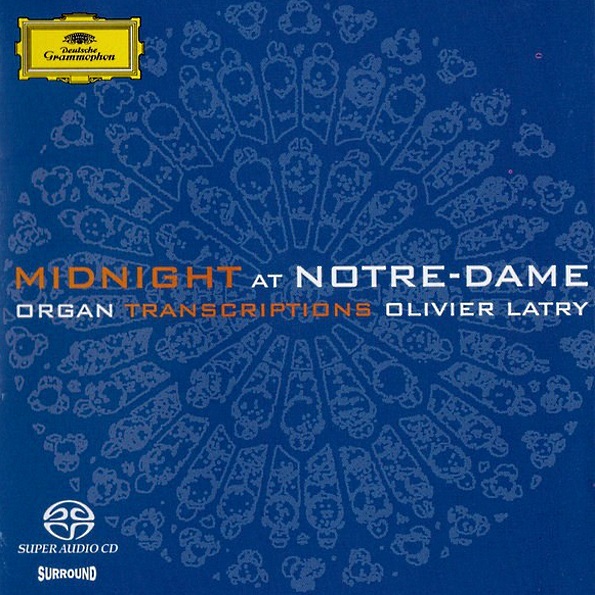 Olivier Latry Midnight At Notre-Dame: Organ Transcriptions (SACD)