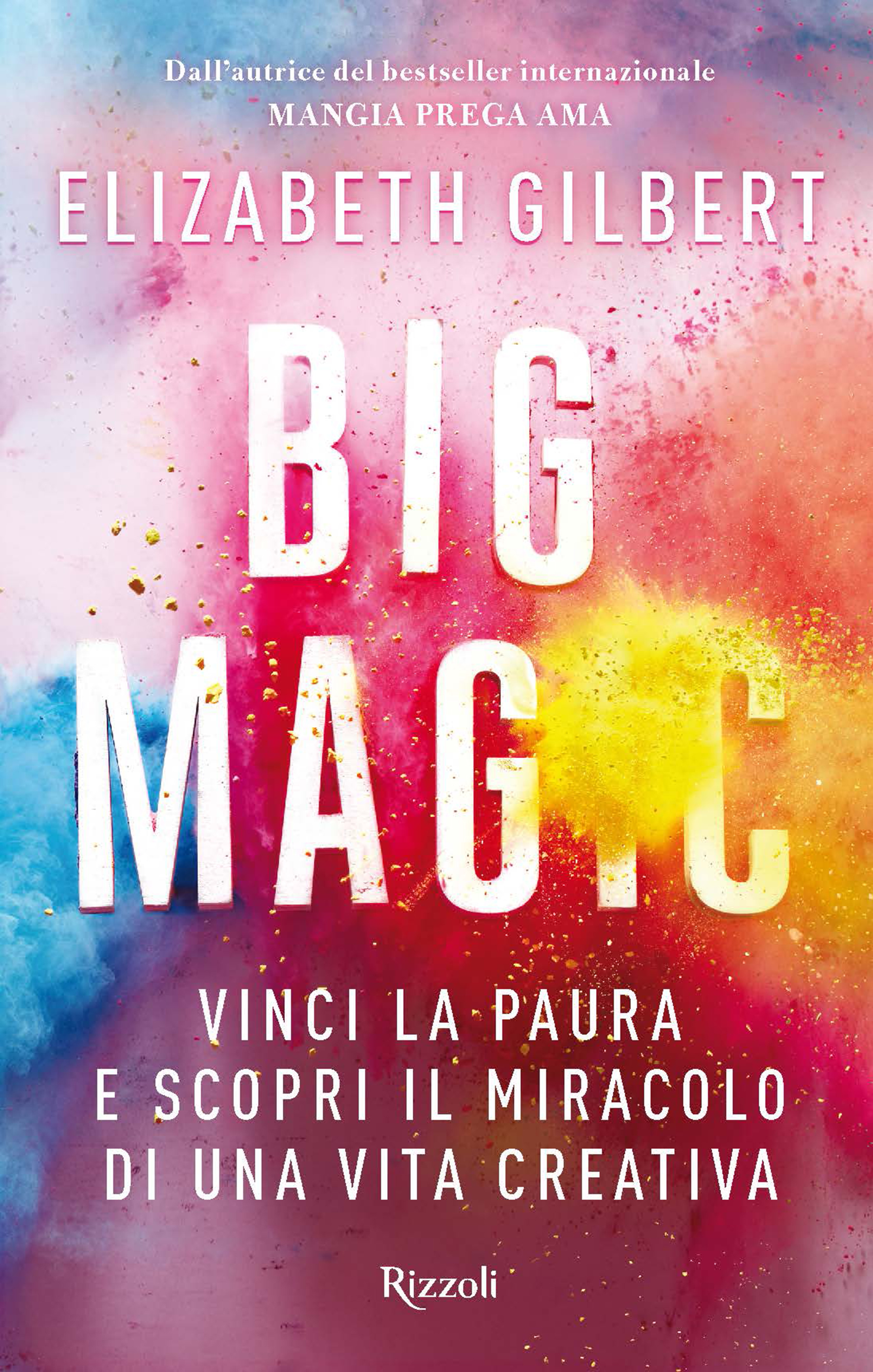 Big Magic, Creative Living Beyond Fear 100025348575