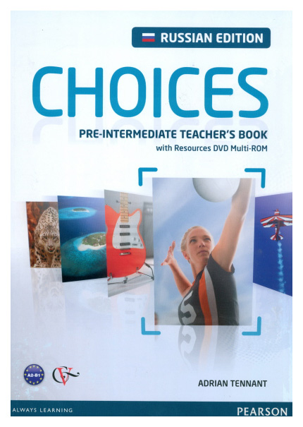 

Choices Russia. Pre-Intermediate. Teacher's Book & DVD Multi-ROM Pack (+ DVD)