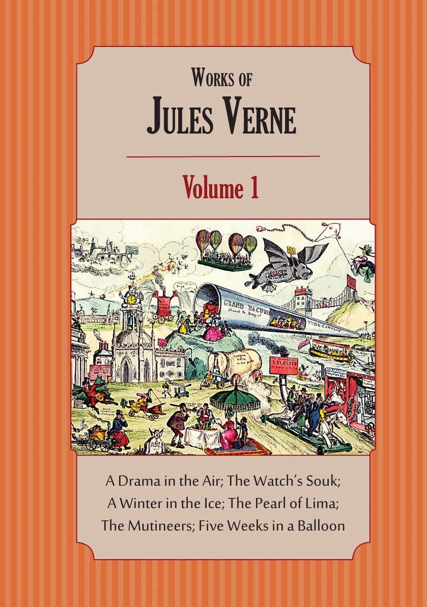 

Works Of Jules Verne, Volume 1: A Drama In The Air; The Watch...