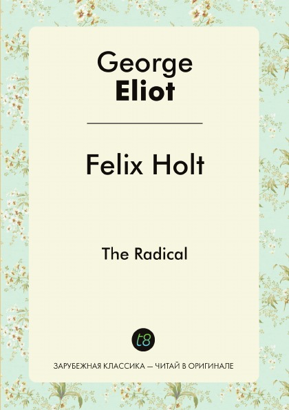 

Felix Holt, The Radical