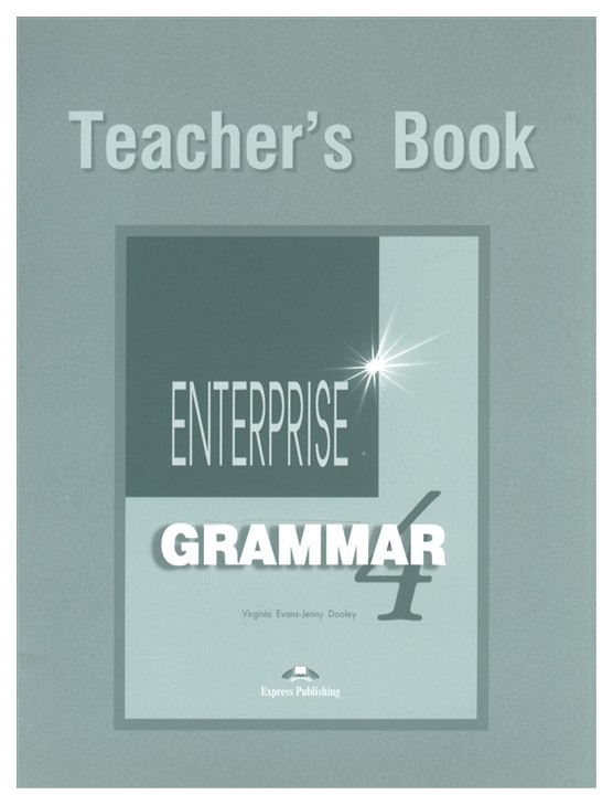 Enterprise grammar ответы. Teacher book Grammar ответы. Enterprise Grammar 4. Enterprise Grammar 4 teacher's book. Enterprise 4 Grammar book.