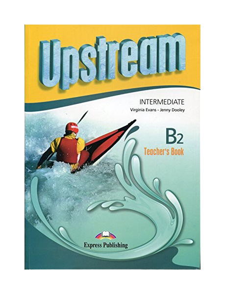 

Книга Express Publishing "Upstream Intermediate B2. Teacher's Book"