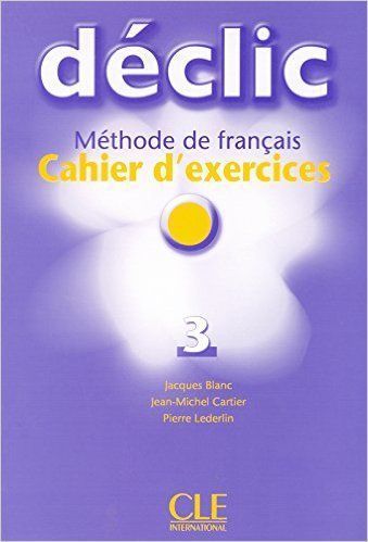 фото Declic 3 cahier d'exercices (, audio cd) cle international