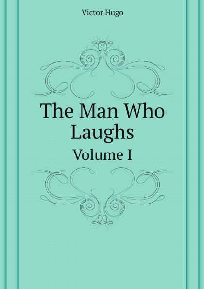

The Man Who Laughs, Volume I