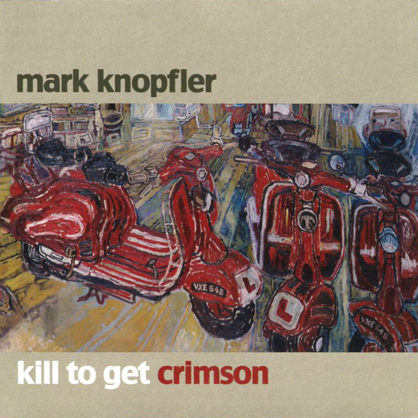 

Mark Knopfler Kill To Get Crimson (CD)