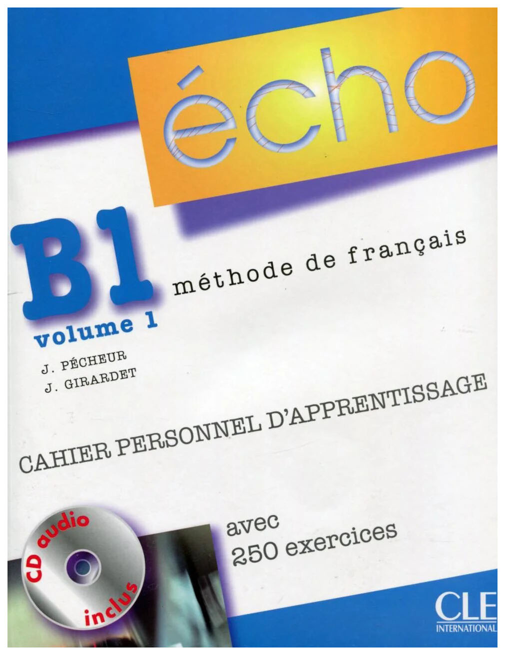 фото Echo (nouvelle version): cahier personnel d'apprentissage + corriges b1.1 (+ audio cd) cle international