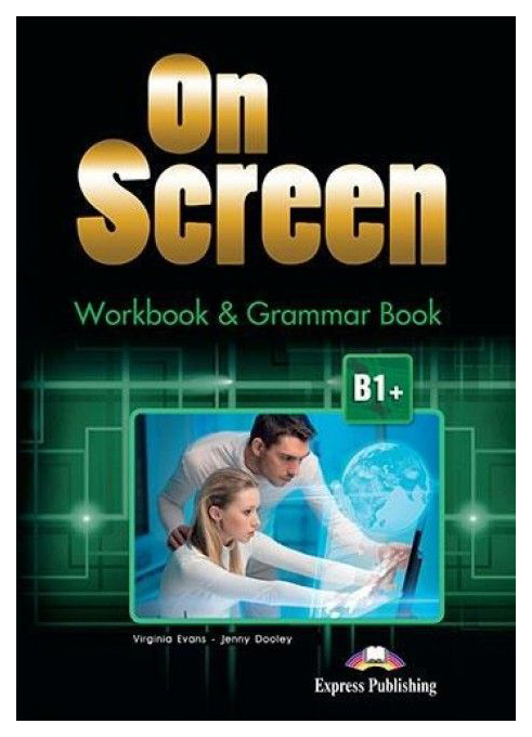 фото On screen b1+. workbook & grammar book express publishing