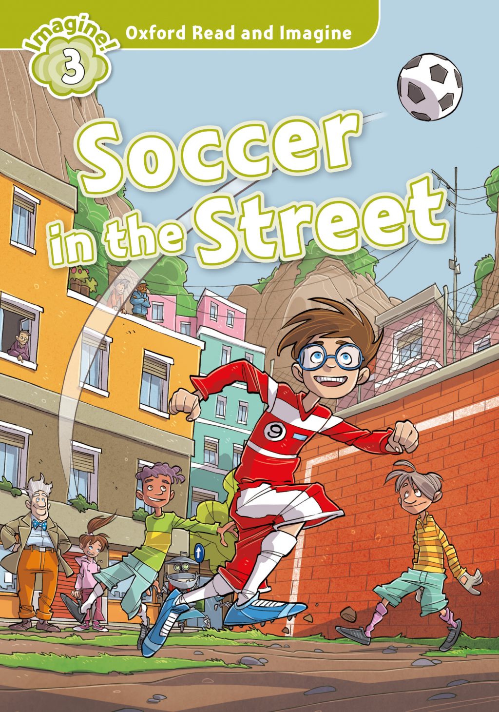 

Oxford Read and Imagine 3. Soccer in the Street