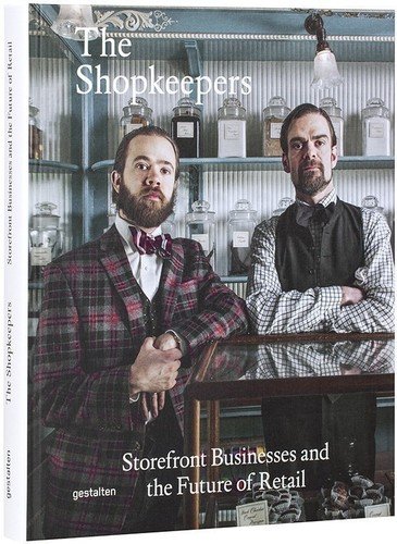 

Книга The Shopkeepers, Storefront Businessesand the Future of Retail