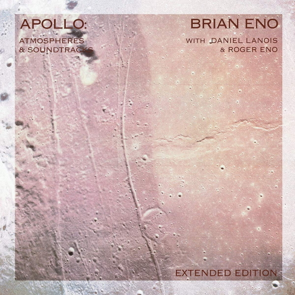 Brian Eno With Daniel Lanois & Roger Eno Apollo: Atmospheres & Soundtracks+For All Mankind