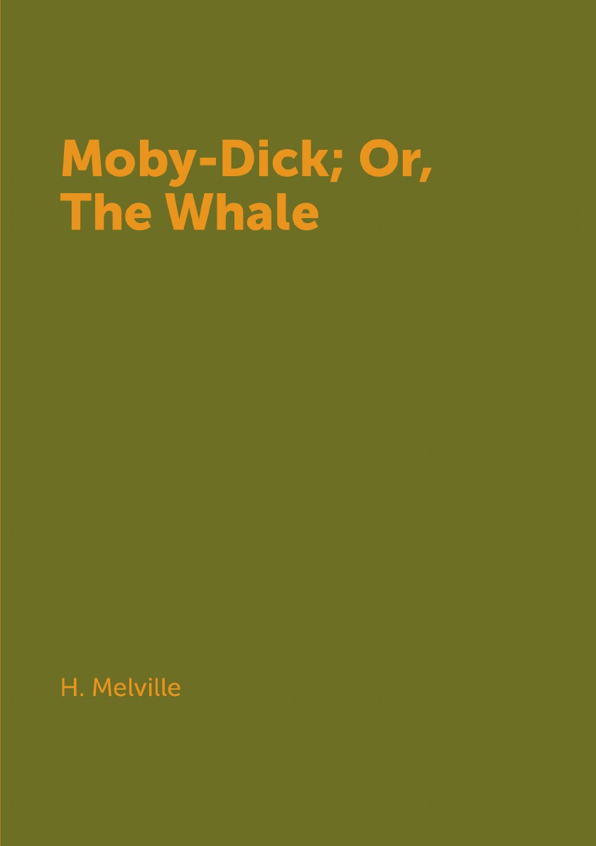 

Moby-Dick; Or, The Whale