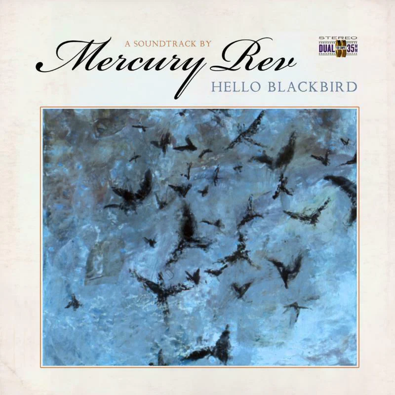 

Mercury Rev Hello Blackbird (Marbled Blue Vinyl) (LP), Hello Blackbird