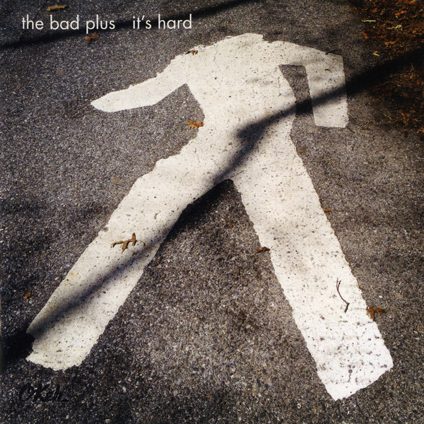 

The Bad Plus - It's Hard (1 CD)