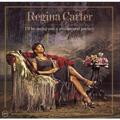 I'll Be Seeing You: A Sentimental Journey - Regina Carter (1 CD)