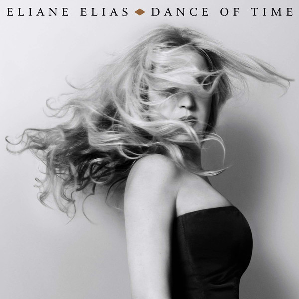 

Eliane Elias: Dance Of Time (1 CD)