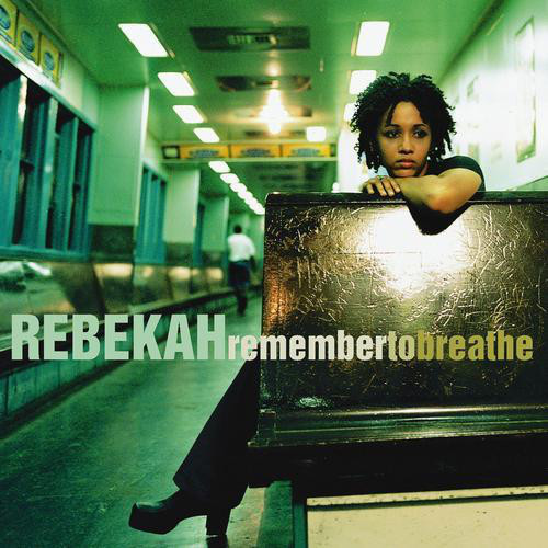 REBEKAH: Remember To Breathe (1 CD)