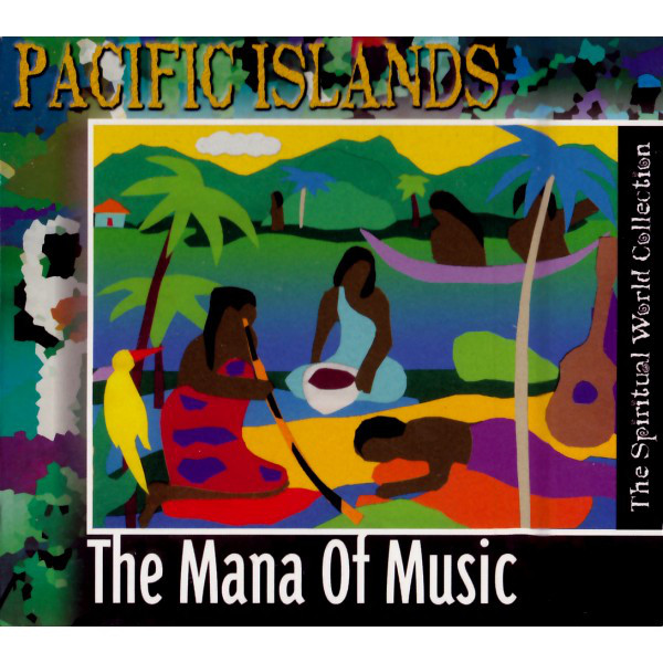 Pacific Islands - The Mana Of Music (1 CD)
