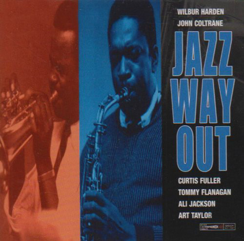 

Wilbur Harden - John Coltrane – Jazz Way Out (1 CD)