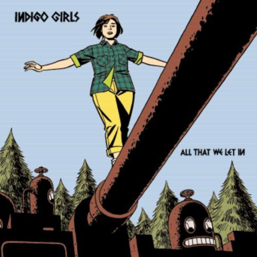 

Indigo Girls: All That We Let In (1 CD)